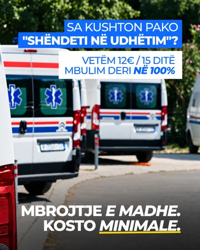 Sa kushton pakoja Shëndeti në udhëtim? Vetëm 12 € për 15 ditë, mbulim deri në 100%. Mbrojtje e madhe, kosto minimale.